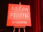   Salon Polityki w Lublinie Trudna wolność-Granice wolności wypowiedzi